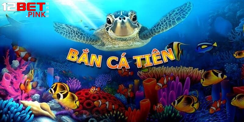 Bắn cá tiên - top 3 tựa game hot