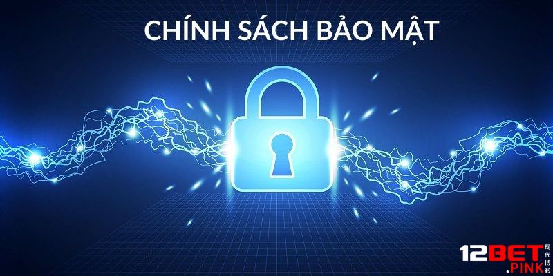 Tổng quan công nghệ bảo mật tiên tiến tại 12Bet 