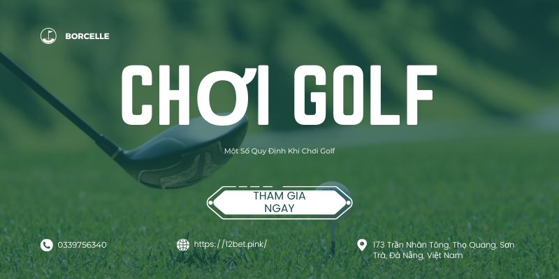 Một số quy tắc chơi Golf cơ bản nhất 