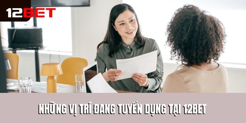 Những vị trí tuyển dụng 12Bet đang tìm kiếm