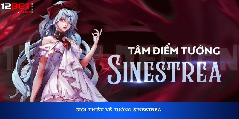 Giới thiệu về tướng Sinestrea