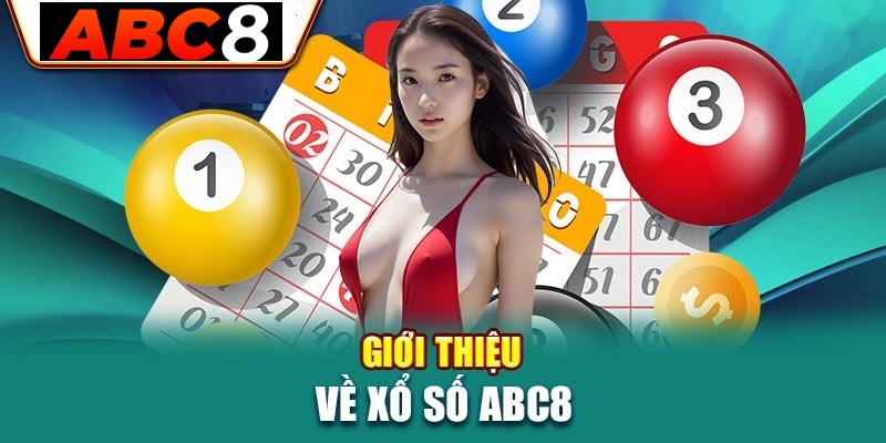 Xổ số ABC8 đã chinh phục hàng triệu người chơi