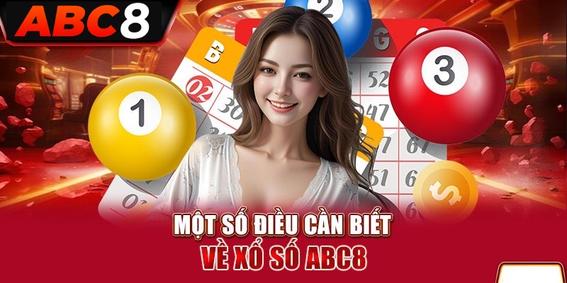 Xổ số ABC8 hé mở những trò chơi đặc sắc nhận thưởng lớn