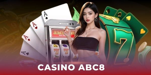 Casino ABC8 – Trải nghiệm sân chơi bài siêu thưởng lớn